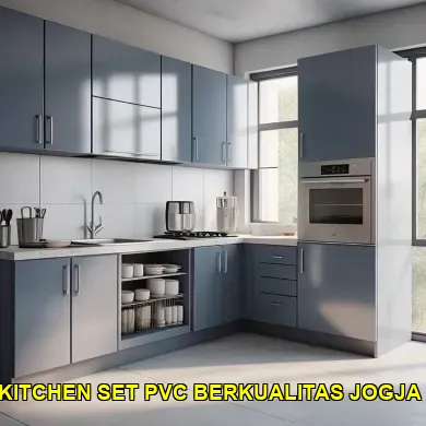 7 Alasan Kenapa Memilih Kitchen Set PVC Layak Dicermati
